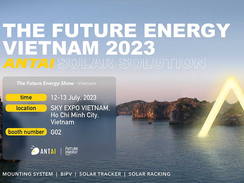Antaisolar Awaits Your Presence at The Future Energy Show Vietnam 2023